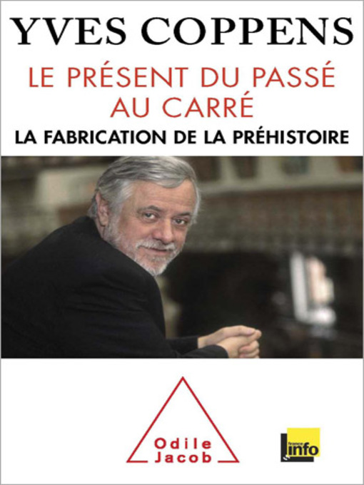 Title details for Le Présent du passé au carré by Yves Coppens - Available